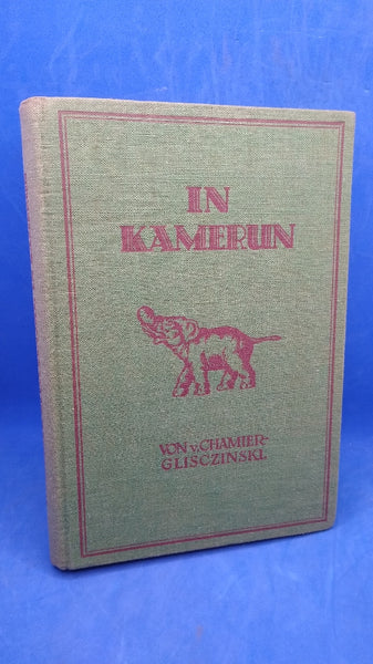 In Kamerun. Reise- und Expeditionsskizzen eines ehemaligen Schutztruppenoffiziers.