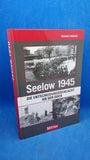 Seelow 1945 - Die Entscheidungsschlacht an der Oder