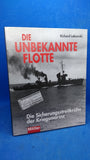 Die Unbekannte Flotte. Die Sicherungsstreitkräfte der Kriegsmarine.