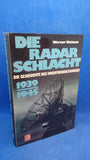 Die Radarschlacht 1939-1945. Die Geschichte des Hochfrequenzkrieges.