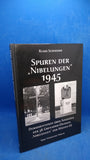 Spuren der Nibelungen 1945. Die Kämpfe bei Bad Abbach und die Rettung von Regensburg. Eine Dokumentation über Soldaten der 38. Grenadier-Division "Nibelungen" der Waffen-SS.