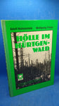 Hell in the Hürtgen Forest: The Fighting from the High Fens to the Rur September 1944 to February 1945