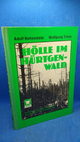 Hölle im Hürtgenwald: Die Kämpfe vom Hohen Venn bis zur Rur September 1944 bis Februar 1945