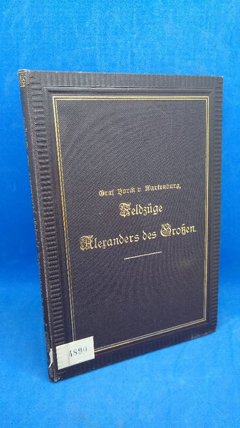 Kurze Übersicht der Feldzüge Alexanders des Großen.