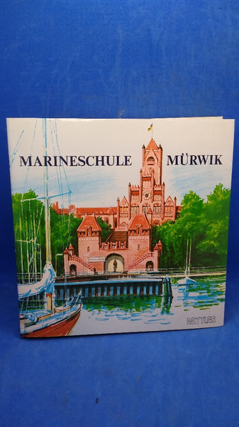MARINESCHULE MÜRWIK 1910 - 1985