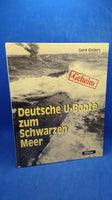 Deutsche U-Boote zum Schwarzen Meer: 1942 - 1944 - Eine Reise ohne Wiederkehr
