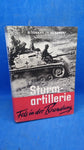 Sturmartillerie - Fels in der Brandung, (Beinhaltet eine Kurzbeschreibung aller Sturmgeschütz-Brigaden)