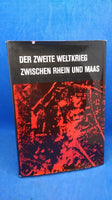 Der zweite Weltkrieg zwischen Rhein und Maas. Eine Dokumentation der Kriegsereigniss im Kreise Geldern 1939-1945