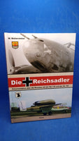 Die Reichsadler: Dokumentation über die Einsätze mit der Me 110 und der He 162.