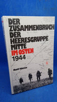 Der Zusammenbruch der Heeresgruppe Mitte im Osten 1944.