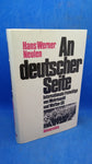 An deutscher Seite. Internationale Freiwillige von Wehrmacht und Waffen- SS