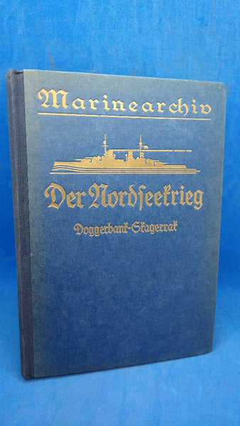 Marinearchiv. Einzeldarstellungen des Seekrieges 1914-1918, Band 1: Der Nordseekrieg. Doggerbank-Skagerrak.