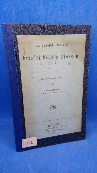 Das militärische Testament Friedrichs des Grossen.