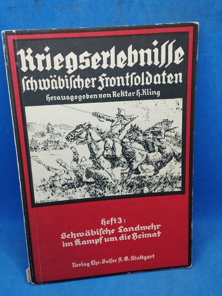 Kriegserlebnisse schwäbischer Frontsoldaten - Heft 3: Schwäbische Landwehr im Kampf um die Heimat (Kriegsjahr 1914)