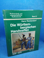 Wehrtechnik und wissenschaftliche Waffenkunde Band 9. Die Württembergischen Handwaffen 1806-1870.