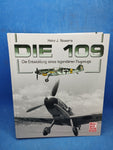 Die 109: Die Entwicklung eines legendären Flugzeugs