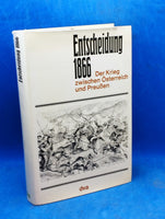 Entscheidung 1866 - Der Krieg zwischen Österreich und Preußen