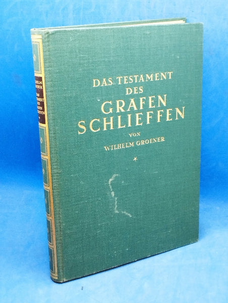 Das Testament des Grafen Schlieffen. Operative Studien über den Weltkrieg.