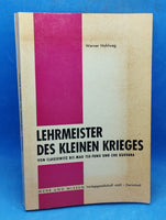 Lehrmeister des kleinen Krieges. Von Clausewitz bis Mao Tse-tung und Che Guevara. Vergriffenes Exemplar!