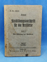 H.Dv 200/5. Ausbildungsvorschrift für die Artillerie (A.V.A.) Heft 5. Die Führung der Artillerie