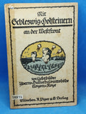 Mit Schleswig-Holstein an der Westfront. Bildband mit104 Lichtbilder aus dem Bereich von Ypern,Kulluch, Loretto-höhe, Noyon- roye Soillons.