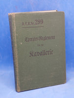 D.V.E. Nr. 299. Exerzier-Reglement für die Kavallerie,1909.Mit der Beilage zum Exerzier-Reglement der Kavallerie.