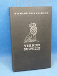 Verdun Souville. Ein Tatsachenbericht nach den Aufzeichnungen eines Offiziers vom Bayrischen Infanterie-Leibregiment.