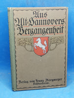 Aus Alt-Hannovers Vergangenheit. Skizzen und Erzählungen aus dem letzten Feldzuge 1866 der althannoverschen Armee.