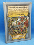 Der deutsch-französische Krieg 1870/71 : Festschrift zur 25jährigen Jubelfeier der Einigung Deutschlands. Für unsere Jugend und unser Volk.