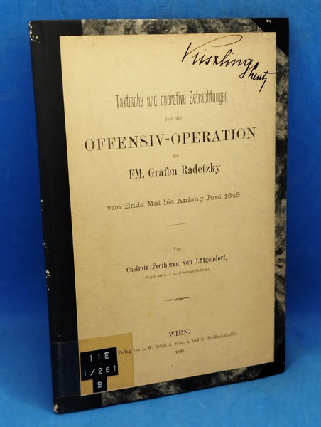 Taktische und operative Betrachtungen über die Offensiv-Operation des FM, Grafen Radetzkly von Ende Mai bis Anfang Juni 1848.