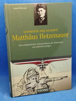 Ritterkreuzträger - Gefreiter der Reserve Matthäus Hetzenauer - Vom erfolgreichsten Scharfschützen der Wehrmacht zum Ritterkreuzträger