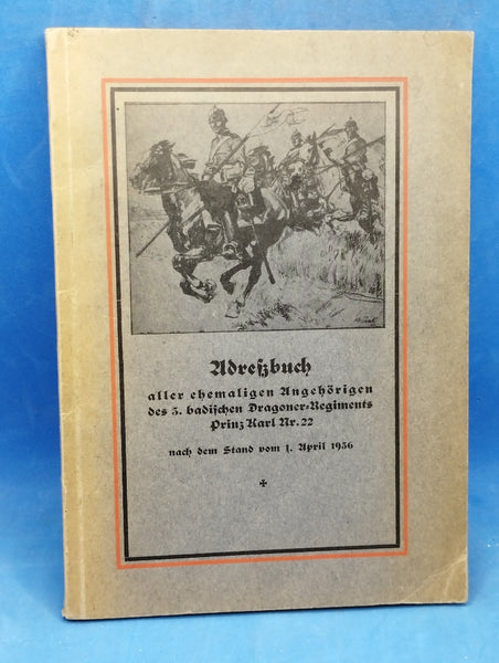 Adreßbuch aller ehemaligen Angehörigen des 3. Badischen Dragoner-Regiments Prinz Karl Nr. 22 nach dem Stand vom 1. April 1936