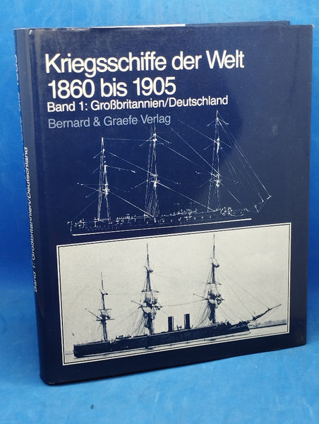 Kriegsschiffe der Welt 18601905. Band 1 Großbritannien und Deutschlan