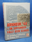 Arnheim '44 - im September fällt kein Schnee. Die gescheiterte Luftlandung bei Arnheim 1944.