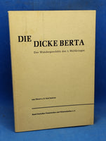 Die Dicke Berta - Das Wundergeschütz des 1. Weltkrieges.