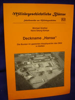 Militärgeschichtliche Blätter. Deckname Hansa. Die Bunker im geplanten Hauptquartier des OKH in Gießen.