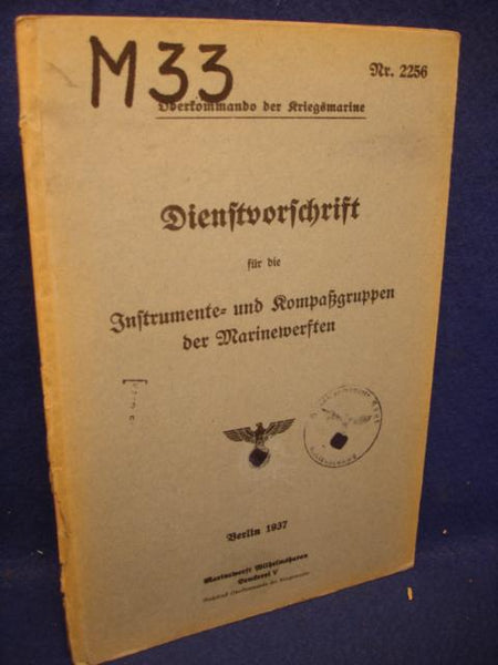 M.Dv.Nr.2256. Dienstvorschrift für die Instrumente- und Kompaßgruppen der Marinewerften.