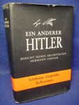 Another Hitler. Report by his architect Hermann Giesler. Experiences, conversations, thoughts.