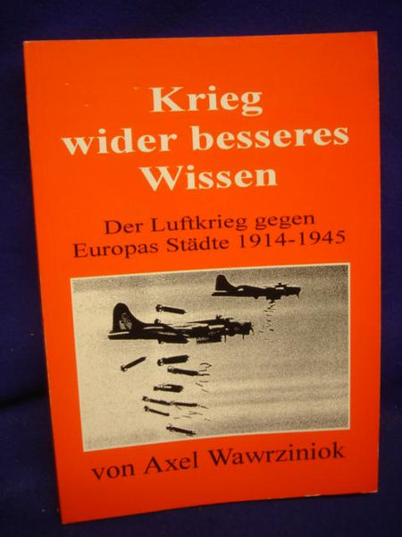 War against your better judgment. The aerial warfare against Europe's cities 1914-1945.