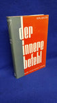 Der innere Befehl. Erleben eines jungen Offiziers in Polen, Frankreich, Greichenland, Rumänien, Krim, Staraja Russa, Nevel, Nordwest-Kroatien, Hauptquartier West