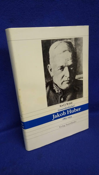 Chief of Staff Jakob Huber 1883-1953.
