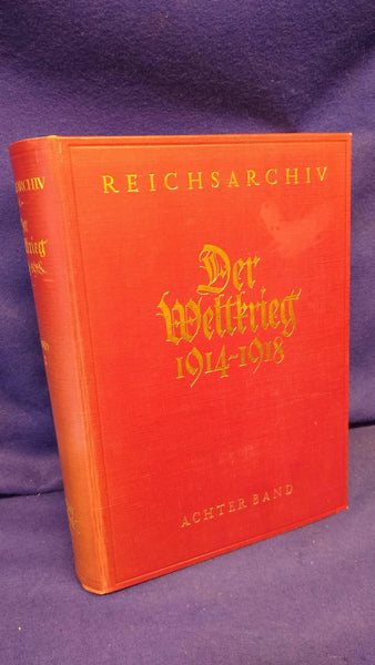 The World War 1914 to 1918. Military operations on land. Eighth volume: The operations of 1915. The events in the west in spring and summer, in the east from spring to the end of the year