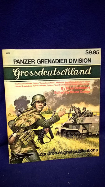 Panzer Grenadier Division Grossdeutschland. The Panzer Grenadier Division "Grossdeutschland" and Panzer-Korps Grossdeutschland - Panzer Division Brandenburg - Führer Grenadier Division - Führer Begleit Division - Panzer Division Kurmark
