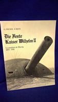 The feasts of Kaiser Wilhelm II. La position de Mutzig 1893-1918. Out of print copy!