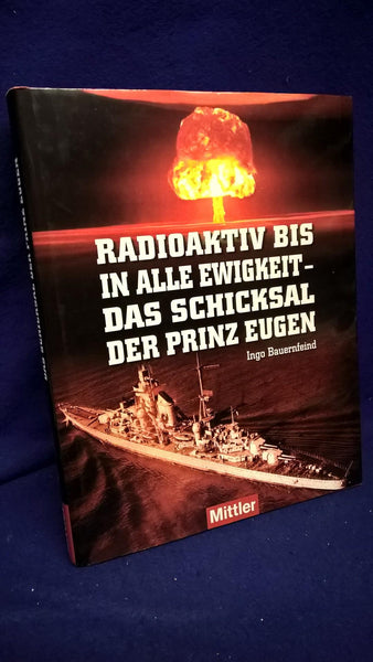 Radioactive for all eternity - The fate of the Prinz Eugen