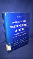 Dokumente zum Unternehmen Seelöwe. Die geplante deutsche Landung in England 1940.