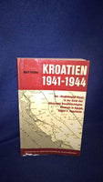 Croatia 1941-1944. The -independent state- in the view of the German Plenipotentiary General in Agram, Glaise v. Horstenau.
