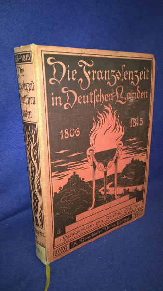 Die Franzosenzeit in deutschen Landen. In Wort und Bild der Mitlebenden. Band 1: 1806-1815.
