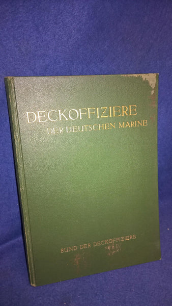 Deckoffiziere der Deutschen Marine Ihre Geschichte 1848-1933.