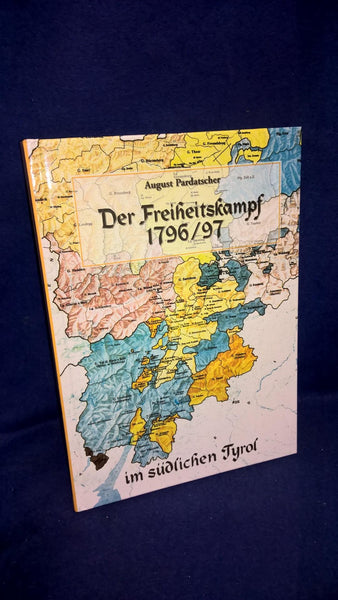 The struggle for freedom in 1796/97 in southern Tyrol.